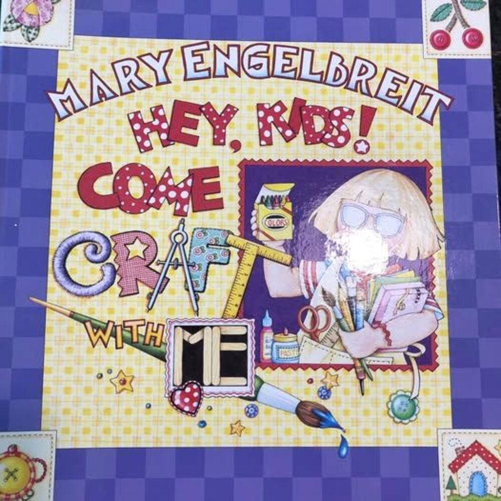 Mary Engelbreit Hey Kids Come Craft with Me